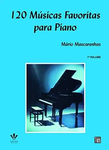 Livro 120 Músicas favoritas para Piano - 1º Volume