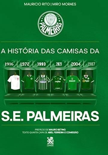 Imagem representativa de A História das Camisas da S.E. Palmeiras