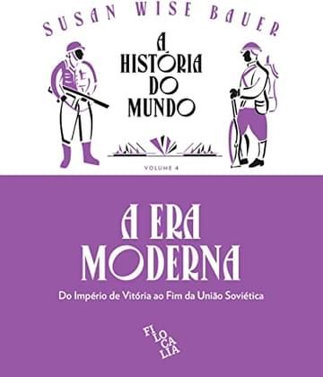 Imagem representativa de A História do Mundo – A Era Moderna: do Império de Vitória ao fim da União Soviética (Volume 4)