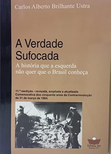 Imagem representativa de A Verdade Sufocada - A história que a esquerda não quer que o Brasil conheça