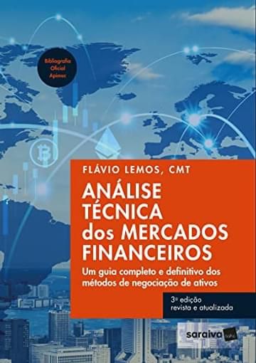Imagem representativa de Análise Técnica dos Mercados Financeiros - Um guia completo e definitivo dos métodos de negociação de ativos - 3ª edição 2022