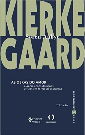 Imagem representativa de As obras do amor: Algumas considerações cristãs em forma de discursos