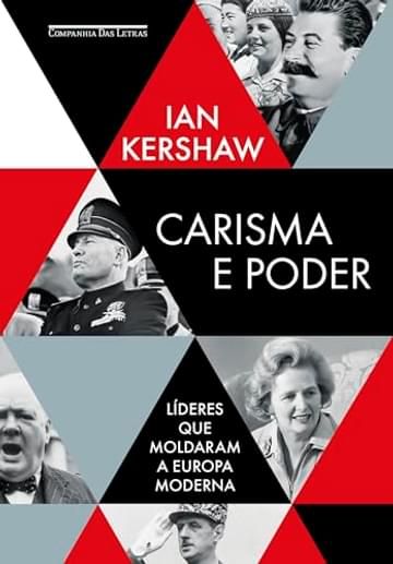 Imagem representativa de Carisma e poder: Líderes que moldaram a Europa moderna