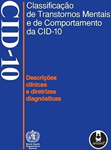 Imagem representativa de Classificação de Transtornos Mentais e de Comportamento da CID 10: Descrições Clínicas e Diretrizes Diagnósticas