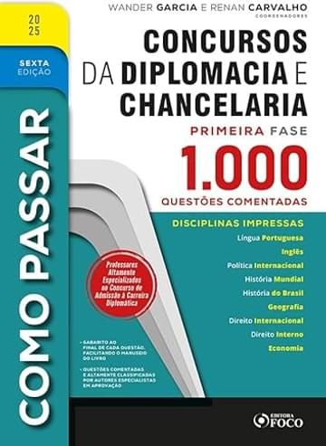 Livro Como Passar em Concursos de Diplomacia e Chancelaria - 1.000 Questões Comentadas - 6ª Ed - 2025: 6