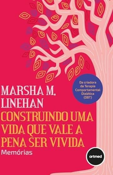 Imagem representativa de Construindo uma Vida que Vale a Pena ser Vivida: Memórias