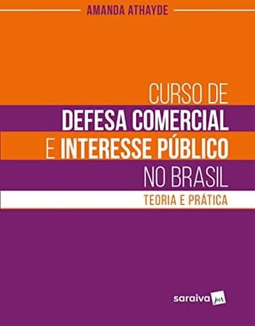 Livro Curso de Defesa Comercial e Interesse Público no Brasil - 1ª edição 2023