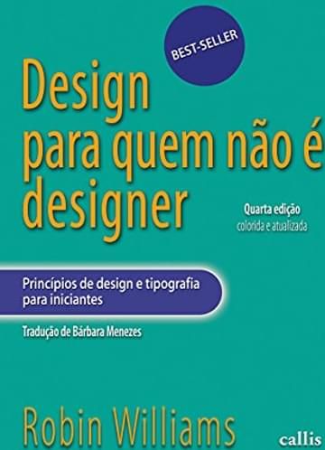 Livro Design Para Quem Não é Designer: Princípios de Design e Tipografia Para Iniciantes