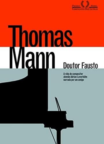 Imagem representativa de Doutor fausto: A Vida Do Compositor Alemão Adrian Leverkühn Narrada Por Um Amigo