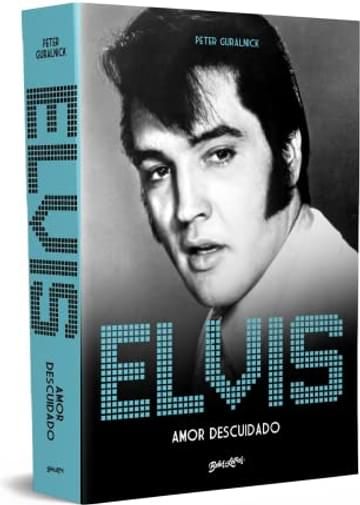 Livro Elvis Presley: Amor descuidado: 2