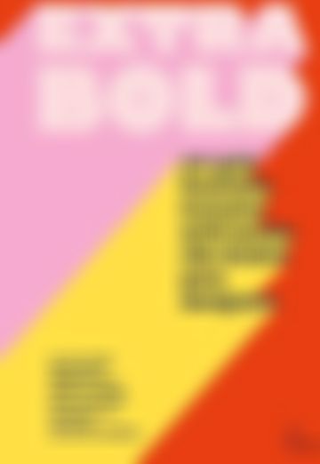 Miniatura de Extra Bold: um guia feminista, inclusivo, antirracista, não binário para designers