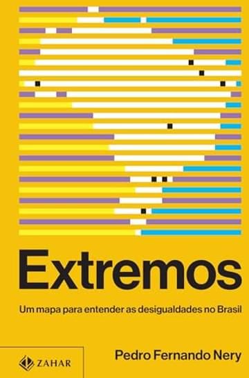 Imagem representativa de Extremos: Um mapa para entender as desigualdades no Brasil