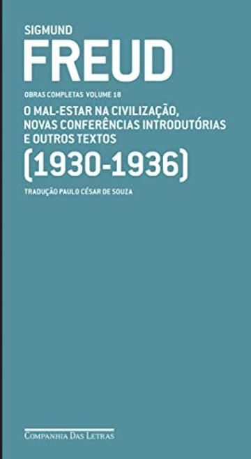 Miniatura de Freud (1930-1936) - Obras completas volume 18: O mal-estar na civilização e outros textos