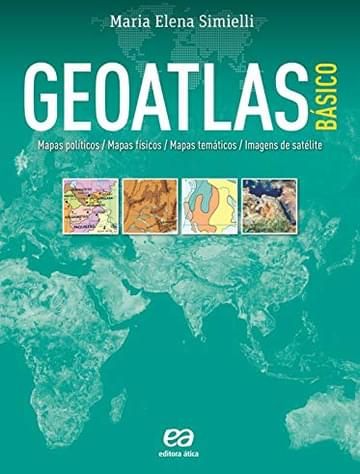 Imagem representativa de Geoatlas básico: Mapas políticos, mapas físicos, mapas temáticos e imagens de satélites