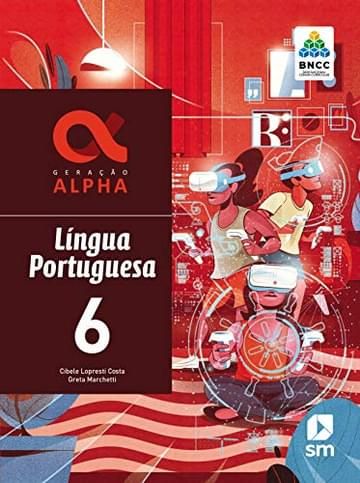 Imagem representativa de Geração Alpha Portugues 6 Ed 2019 - Bncc