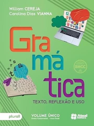 Miniatura de Gramática: Texto, reflexão e uso - 6º ao 9º ano