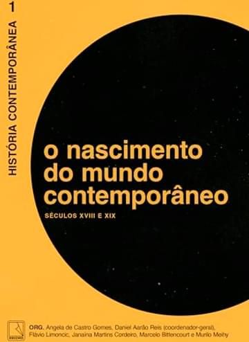 Livro História Contemporânea: O nascimento do mundo contemporâneo (Vol. 1): Séculos XVIII e XIX