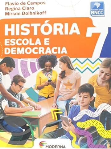 Imagem representativa de História - Escola E Democracia - 7º Ano - Ensino Fundamental II - Livro Com Livro Digital