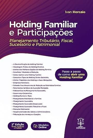 Miniatura de Holding Familiar e Participações.Planejamento Tributário, Sucessório e Patrinomial 2Ed.2023