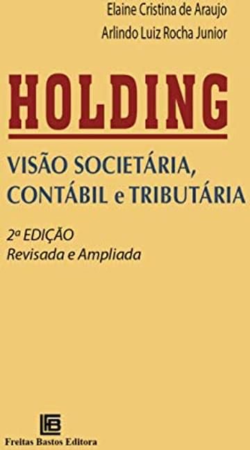 Imagem representativa de HOLDING: VISÃO SOCIETÁRIA, CONTÁBIL E TRIBUTÁRIA