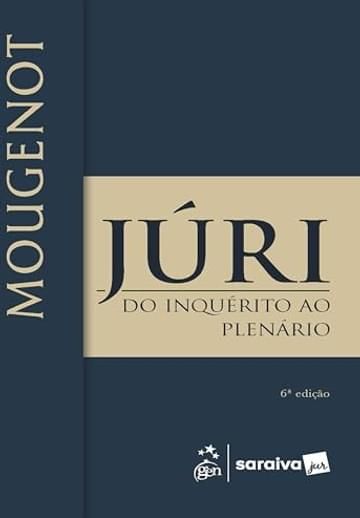 Imagem representativa de Júri: do Inquérito Ao Plenário - 6ª Edição 2025