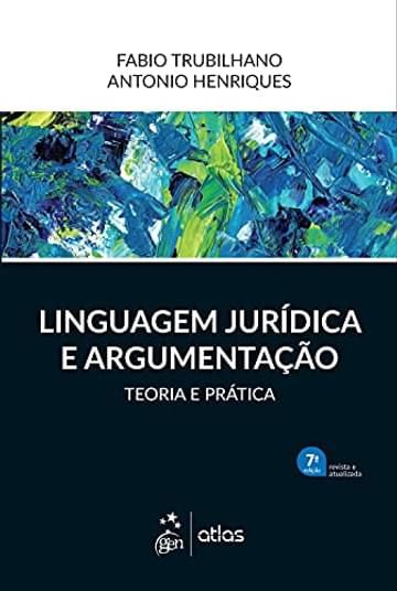 Imagem representativa de Linguagem Jurídica e Argumentação - Teoria e Prática