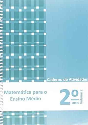 Imagem representativa de Matemática Para O Ensino Médio - Caderno De Atividades 2° Ano Volume 2