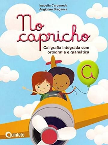 Imagem representativa de No Capricho - Caligrafia Integrada com Ortografia e Gramatica - A
