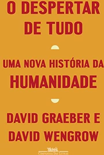 Miniatura de O despertar de tudo: Uma nova história da humanidade