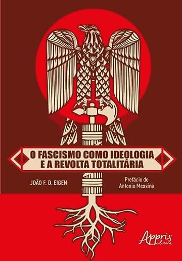 Imagem representativa de O Fascismo Como Ideologia e a Revolta Totalitária
