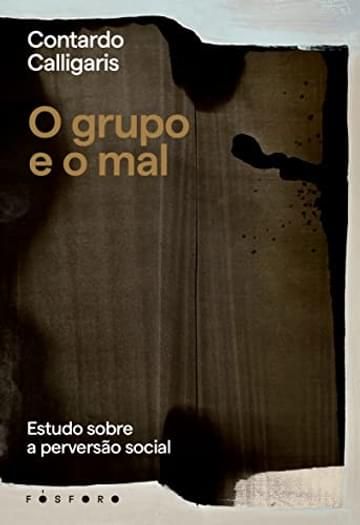 Imagem representativa de O grupo e o mal: Estudo sobre a perversão social