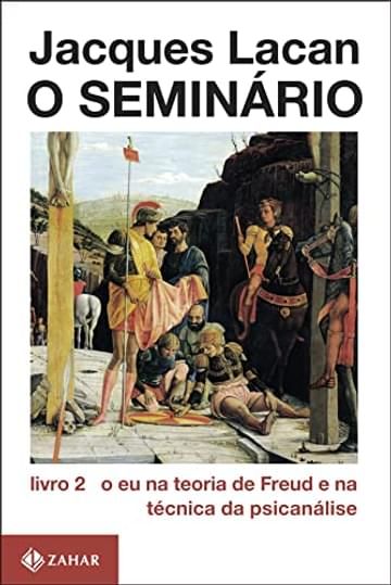 Imagem representativa de O Seminário, livro 2: O eu na teoria de Freud e na técnica da psicanálise