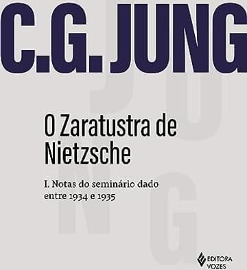 Imagem representativa de O Zaratustra de Nietzsche I: Notas do Seminário dado entre 1934 e 1935