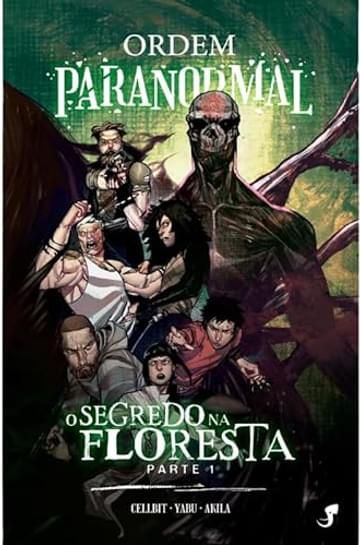 Imagem representativa de ORDEM PARANORMAL VOL. 02 - O Segredo na Floresta, parte 1 : Vol. 2 - parte 1