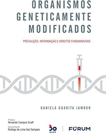 Imagem representativa de Organismos Geneticamente Modificados: Precaução, informação e Direitos Fundamentais