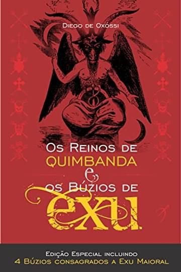 Imagem representativa de Os Reinos de Quimbanda e os Búzios de Exu: Edição Especial incluindo 4 BÚZIOS CONSAGRADOS A EXU MAIORAL