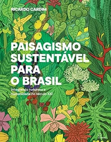 Imagem representativa de Paisagismo sustentavel para o Brasil: integrando natureza e humanidade no século XXI