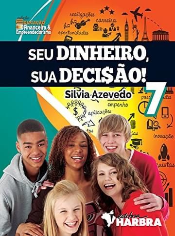 Imagem representativa de Seu Dinheiro, Sua Decisão! 7º Ano