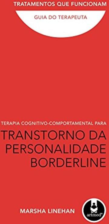 Imagem representativa de Terapia Cognitivo-Comportamental para Transtorno da Personalidade Borderline: Guia do Terapeuta