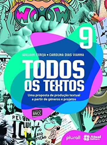 Imagem representativa de Todos os textos - 9º ano: Uma proposta de produção textual a partir de gêneros e projetos