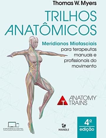 Imagem representativa de Trilhos Anatômicos: Meridianos Miofasciais para terapeutas manuais e do movimento