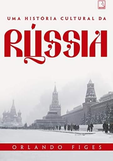 Imagem representativa de Uma história cultural da Rússia