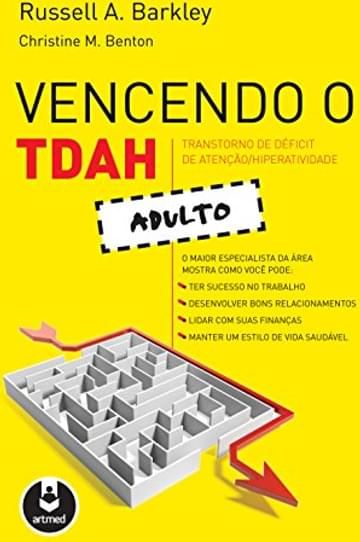 Miniatura de Vencendo o Transtorno de Déficit de Atenção/Hiperatividade Adulto: Adulto